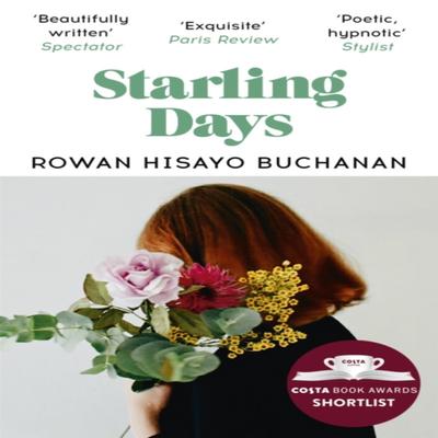 Starling Days by Rowan Hisayo Buchanan Paperback Book 9781473638396