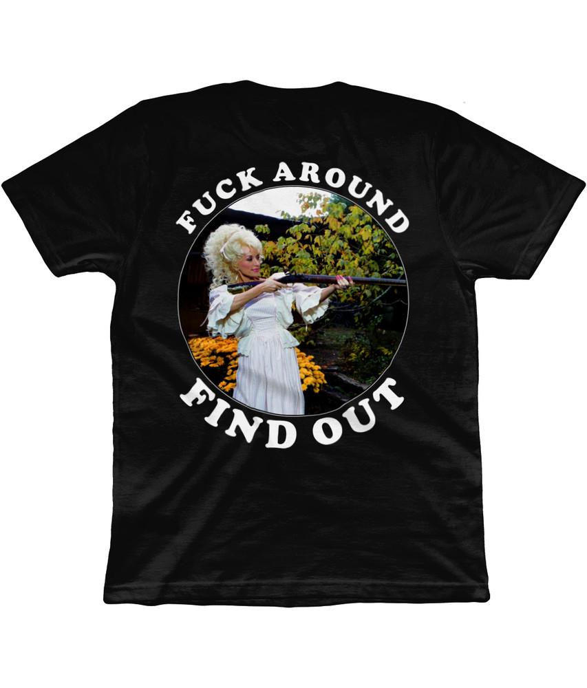 

Dolly Parton - F**k Around Find Out - Organic T-Shirt - Country - Back Print S