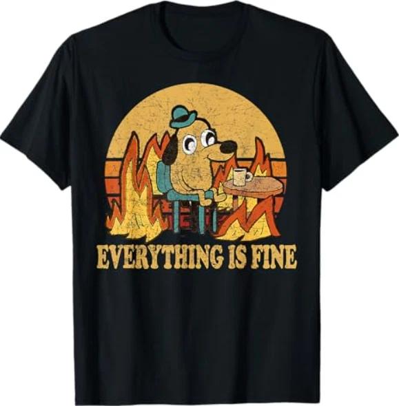 Everything is Fine Dog Drinking Coffee Burning Meme T-Shirt XL
