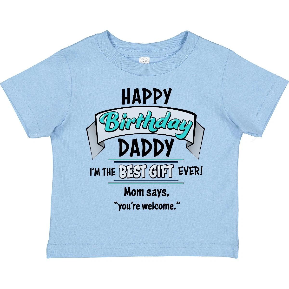 Inktastic Happy Birthday, Daddy- Best Gift Ever In Blue Toddler kids boys T-Shirt Father 140