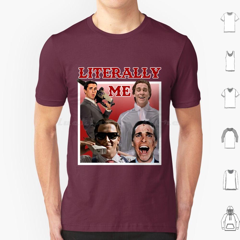 Literally Me T Shirt Cotton Men Women DIY Print Literally Me Literally Movie Movies Actor Man Meme Memes Joke Laugh Style