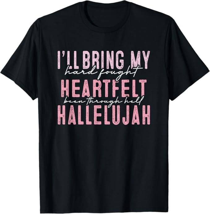I ll Bring My Hard Fought Heartfelt Hallelujah T-Shirt S разноцветный