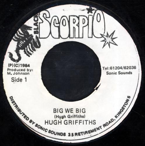 

7inch Record HUGH GRIFFITHS Big We Big NONE Black Scorpio 1984 Jamaica Reggae Ska Dub Used