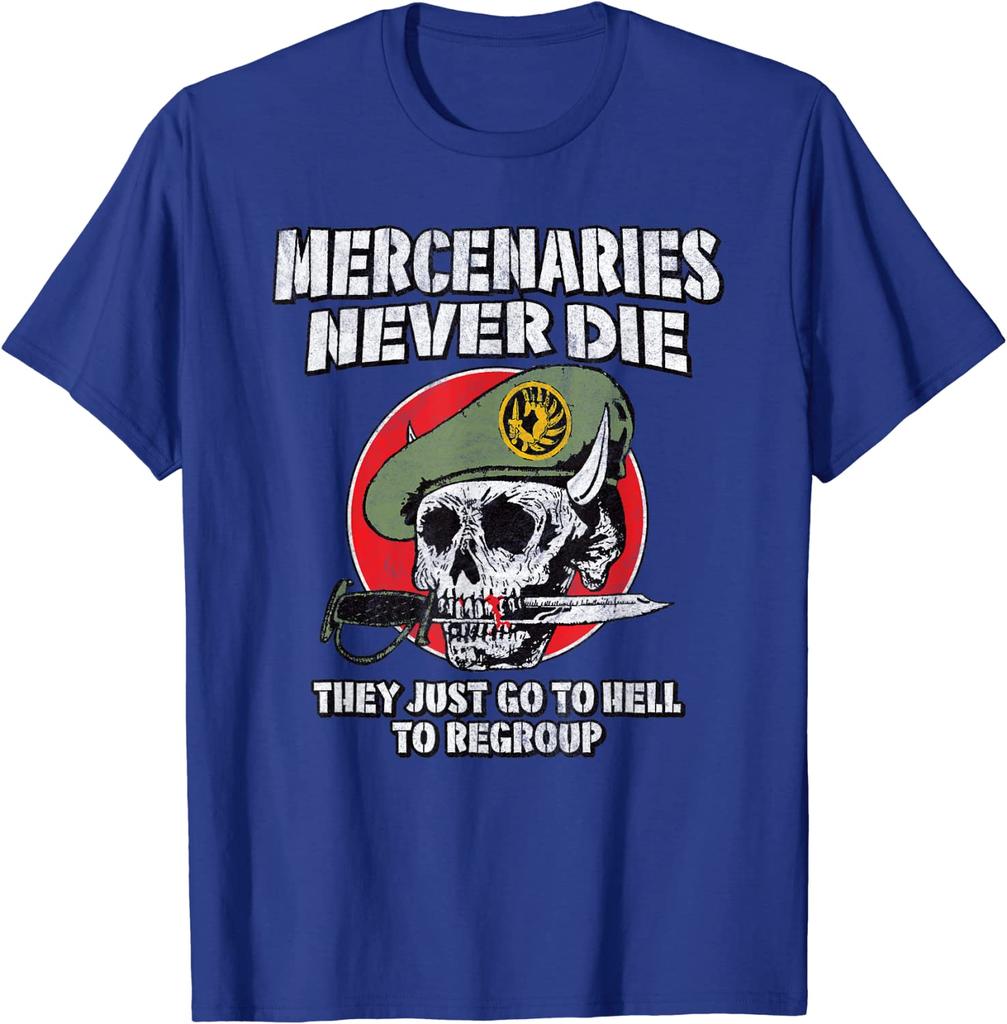 MERCENARIES NEVER DIE THEY JUST REGROUP Military Retro Skull Men TShirt Short Sleeve Casual 100 Cotton Shirt