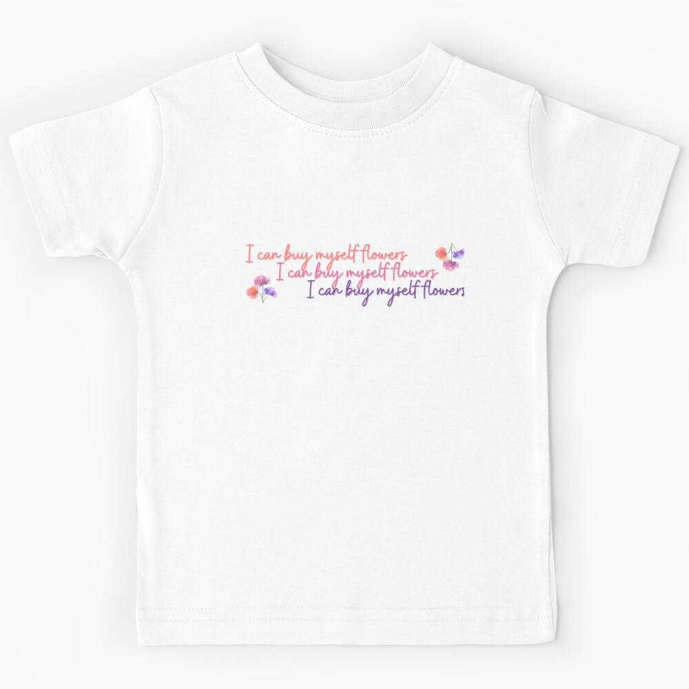 I can buy myself flowers [Miley Cyrus inspired] Kids T-Shirt 110