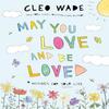 May You Love and Be Loved by Cleo Wade Hardback Book 9781250873958