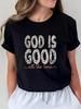 Flat Print Women Oversized Short‑Sleeve Tee, Loose Fit Inspirational "God Is Good All" Graphic T‑Shirt For Easter Family Gatherings & Event Wear Tops
