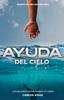 Kniha Ayuda Del Cielo : Los Milagros Suceden Cuando Tu Crees