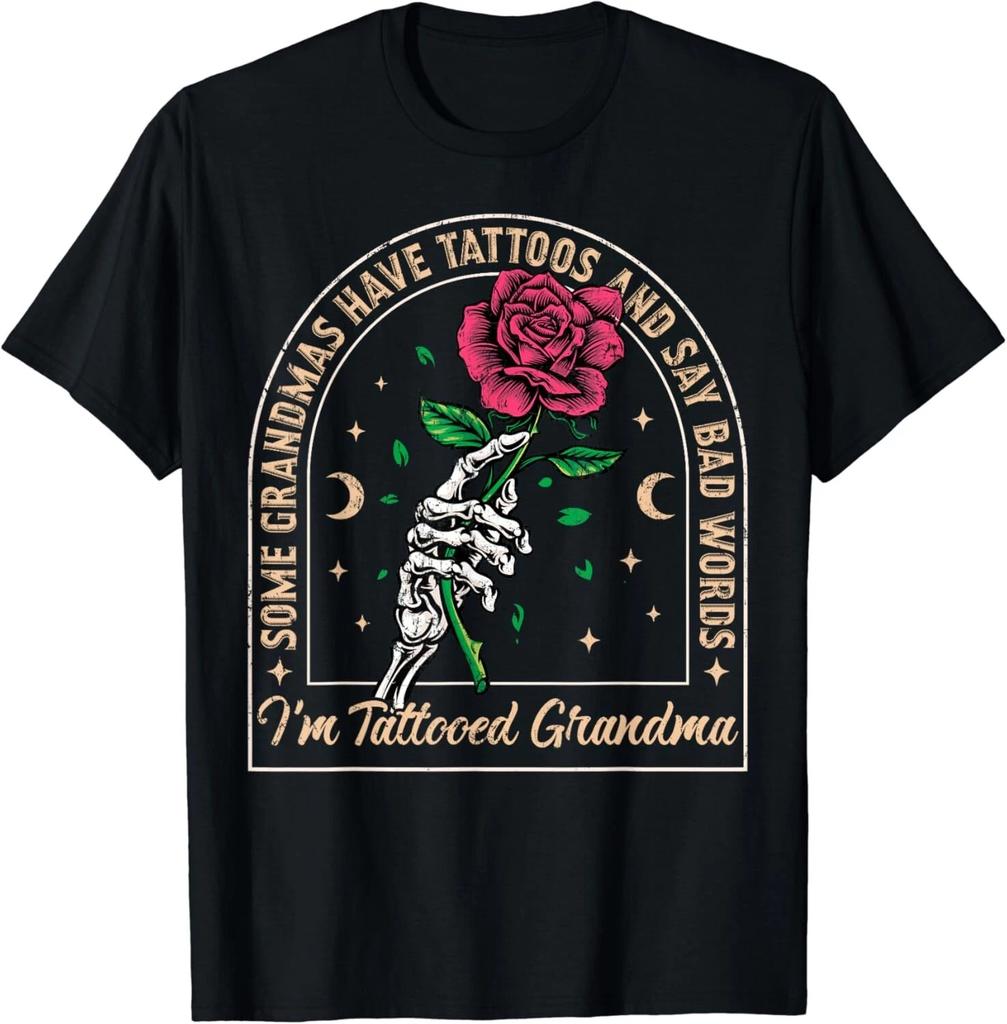 Good Grandmas Say Bad Words Tattooed Grandma Mom Mothers Day Gift Unisex T-Shirt