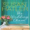 The Wedding Charm by Susan Hatler Paperback Book 9781545327869