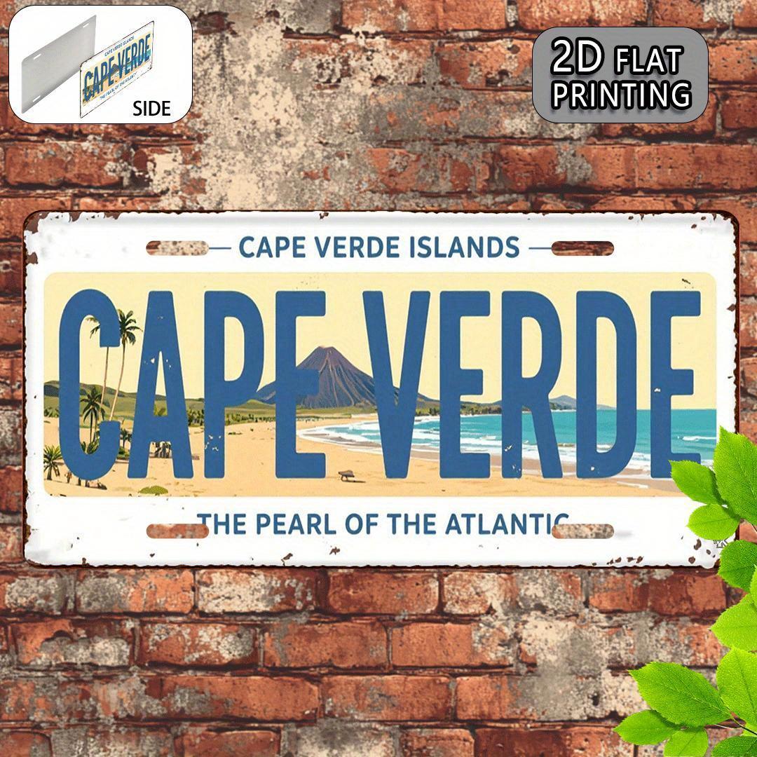 

Cape Verde Islands The Pearl of the Atlantic License Plate Style D Flat Printing Metal Tin Sign Tropical Island Travel Theme 15x30cm(5.9x7.8inch)