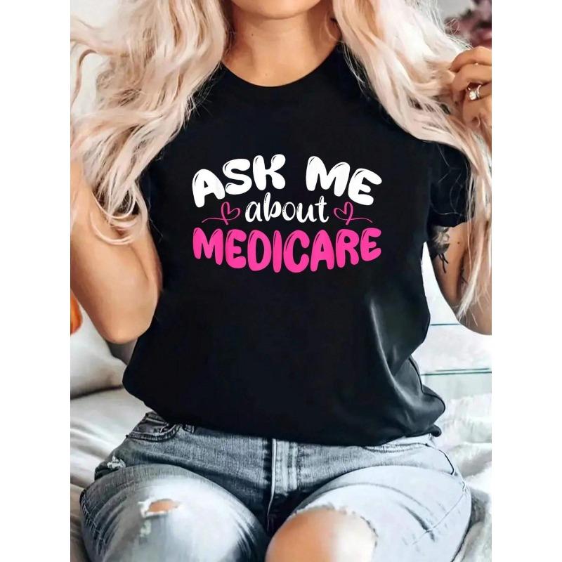 

Women s Plus Size Ask Me About Medicare Graphic T-Shirt Casual Round Neck Short Sleeve Summer Tee S чёрный