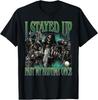 I Stayed Up Past My Bedtime Funny Hard Skeleton Meme Bootleg T-Shirt