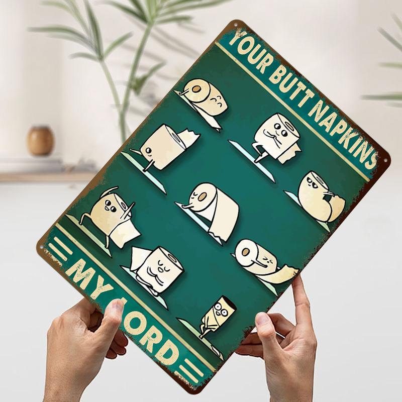 Your Butt Napkins My Lord Printed Poster Customized Retro Wall Art Vintage Metal Tin Signs for Home Garage Decorations Man Cave
