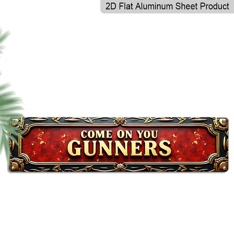 

Two-dimensional Plane-retro Aluminum Wall Listing, with The Book Come on, Gunners”.This Two-dimensional Flat Decorative Sign Is Made of Rustic Metal 40cm x 10cm