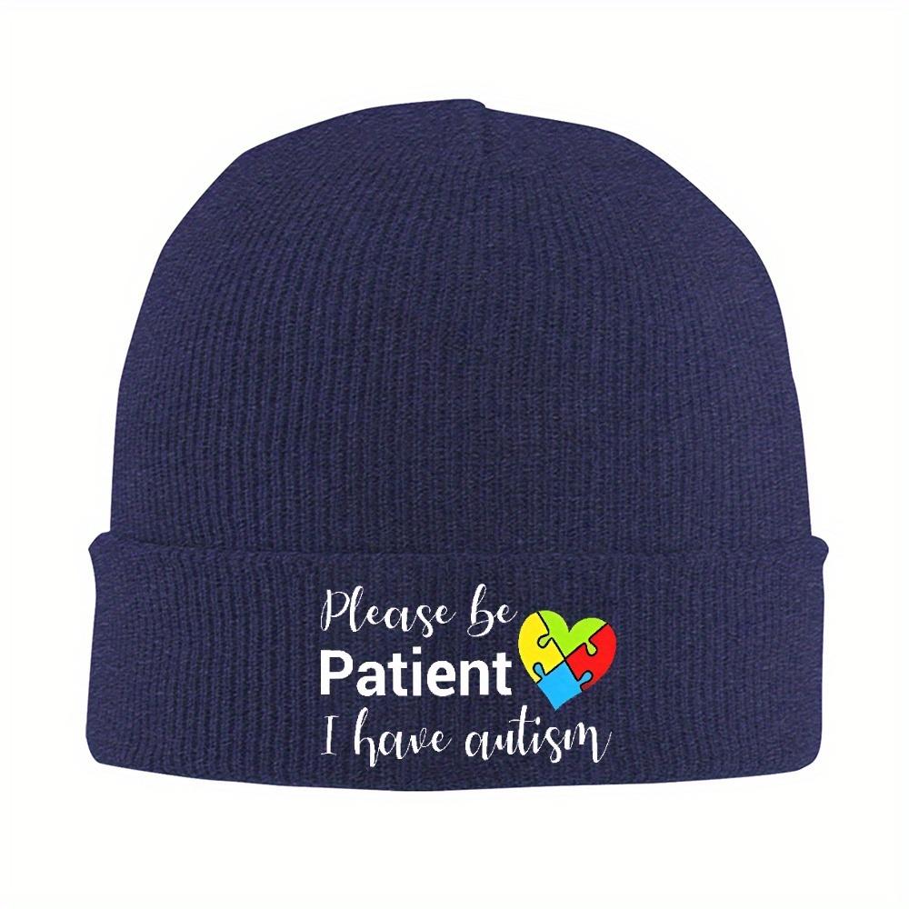 1pc Please Be Patient I Have Autisms Bonnet Hats Self Love Beanie Hats Design Beanies Winter Cool Adult Kpop Elastic Cap