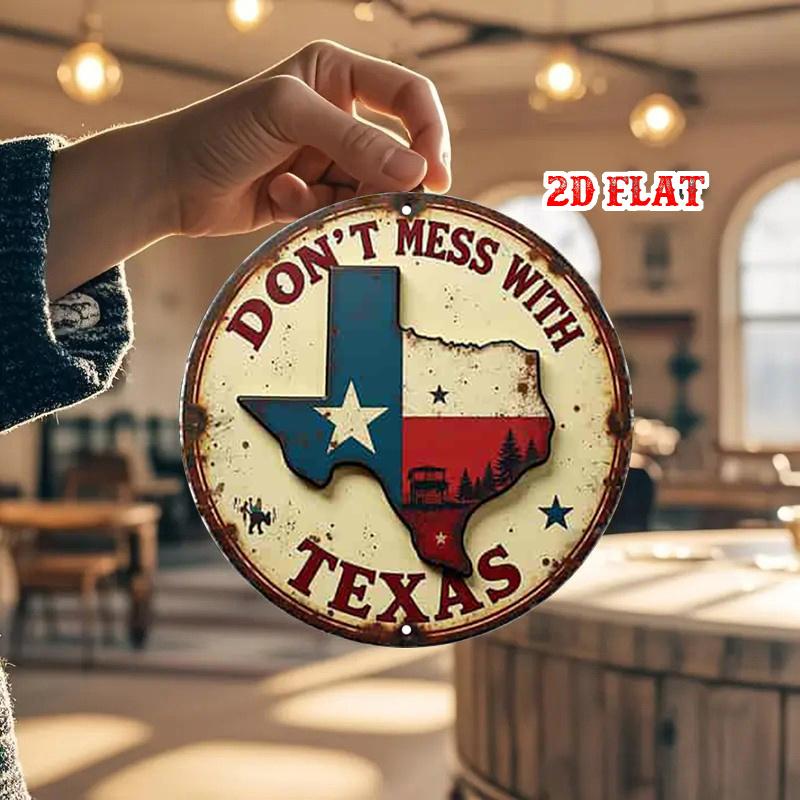 D Flat pc Texas Pride Round Aluminum Sign  Dont Mess with Texas Slogan x Inch Rustic Wall Decor for HomeGarage 20x20cm(8x8inch)