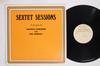 LP Record JOHN  JERRY CASE MAURICE ANDERSON  Sextet Sessions NO101 Pedal Steel Gui 1977 US Jazz Used