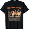 Henopause Women Collecting Chicken Funny Farm Chicken Lovers T-Shirt