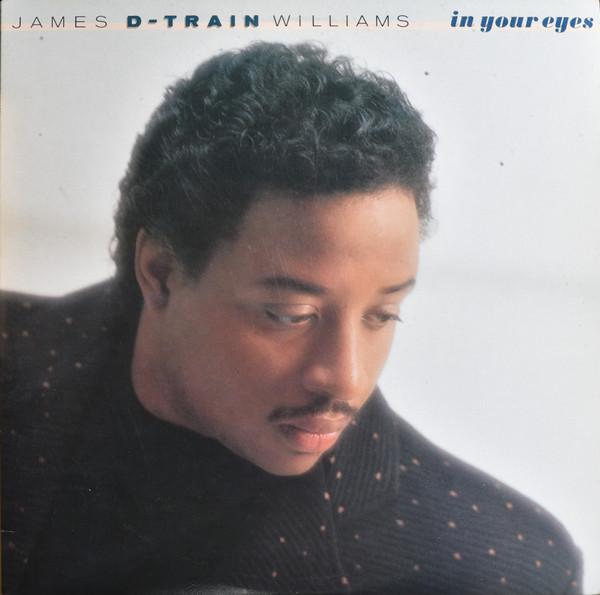 

LP Record JAMES D-TRAIN WILLIAMS - In Your Eyes BFC40914 Columbia 1988 Canada Soul/Funk Used