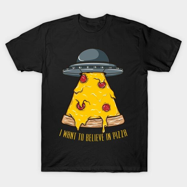 I Want To Believe In Pizza T-Shirt S-4xl Fast Shipping XL
