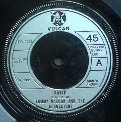 7inch Record TOMMY MCCOOK & THE AGGROVATORS - Kojak / Cannon VUL1002 Vulcan 1975 UK Reggae, Ska & Dub Used