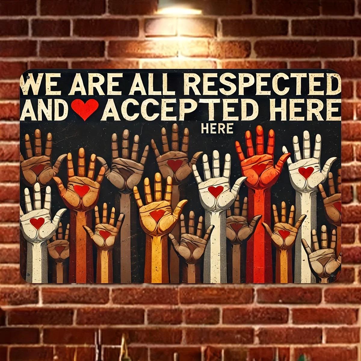 

We Are All Respected and Accepted Here Aluminum Wall Sign - Style, Diversity & Inclusivity Decor for Classroom or Home, , 20x30cm（7.8x11.8inch）