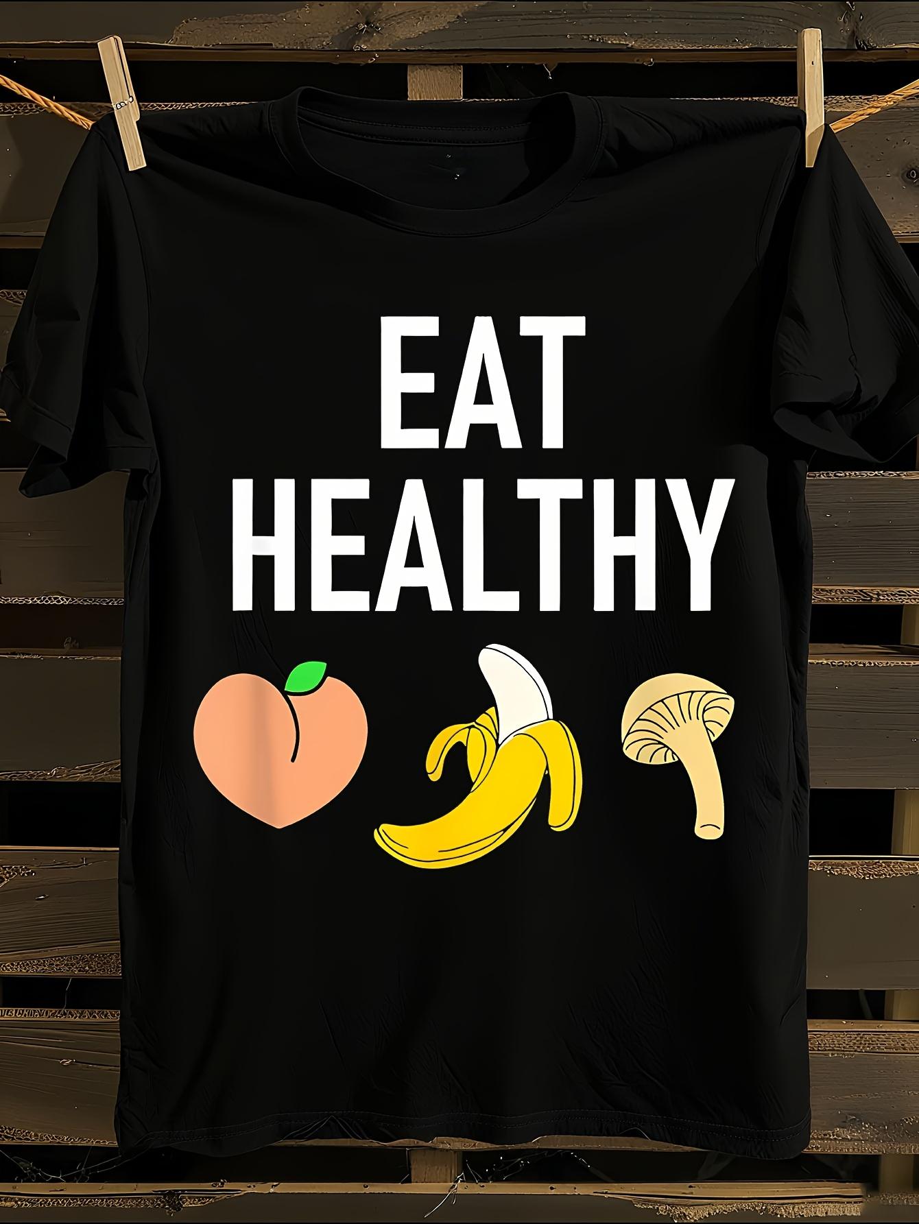 s Funny Eat Healthy Sarcastic T-shirt M