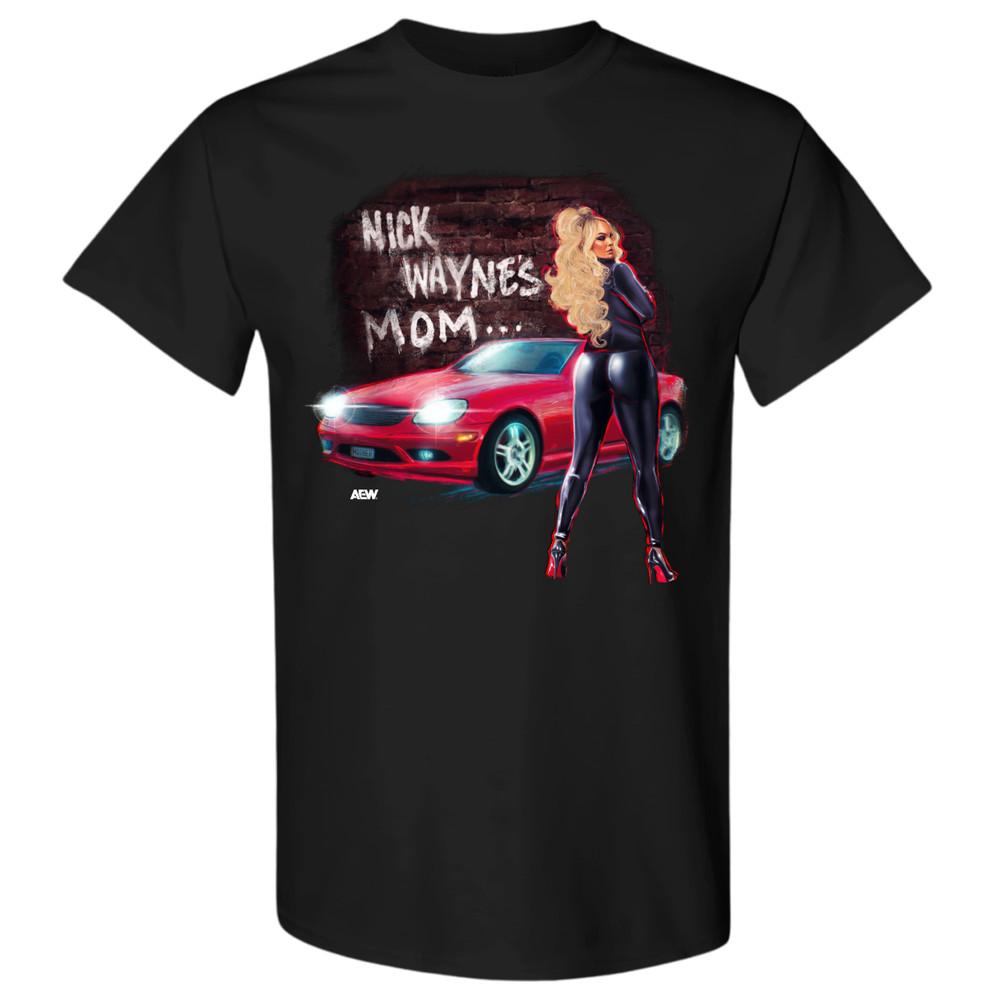 

SHAYNA WAYNE NICK WAYNE#039;S MOM AEW Official TShirt Unisex T-Shirt XXXL