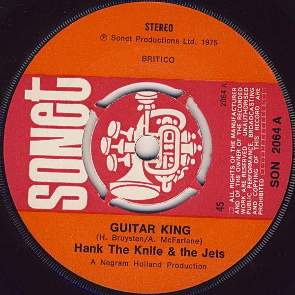 

7inch Record HANK THE KNIFE & THE JETS - Guitar King SON2064 Sonet 1975 UK Rock Used