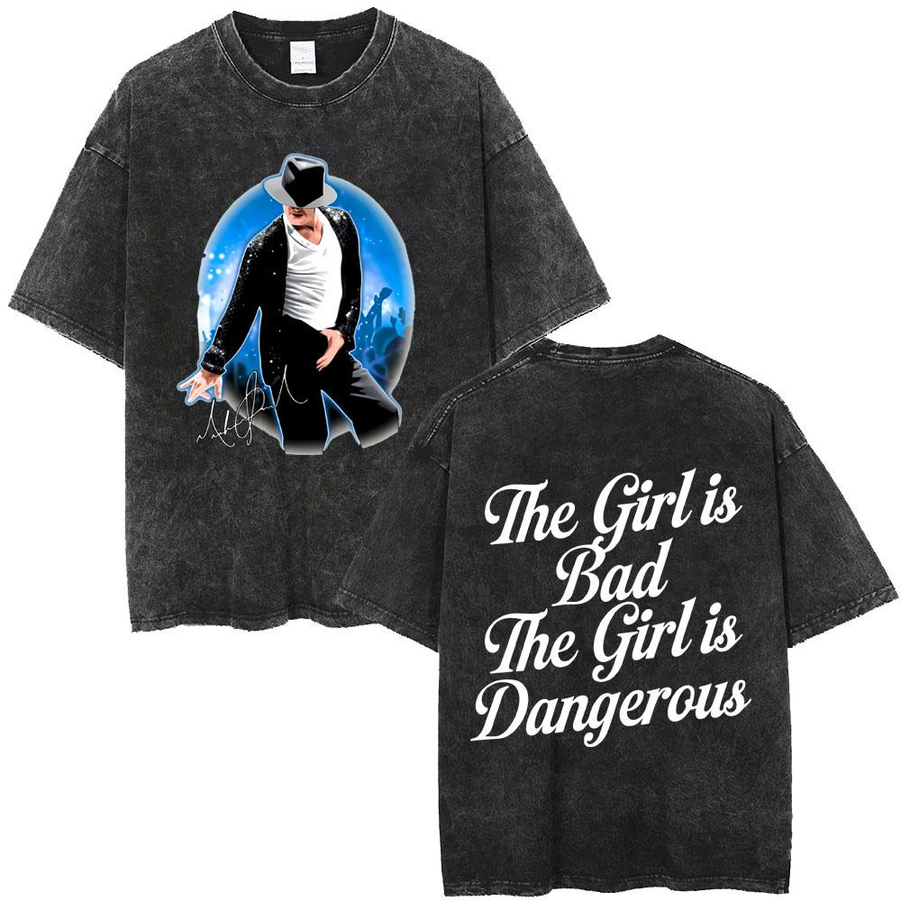 Washed Vintage Michael Jackson The Girl Is Bad The Girl Is Dangerous Merch T-shirt Men Women Clothing Retro Gothic Rock T Shirts S