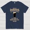 Hello Darkness Funny Cotton Summer Casual Cool Loose T-Shirt