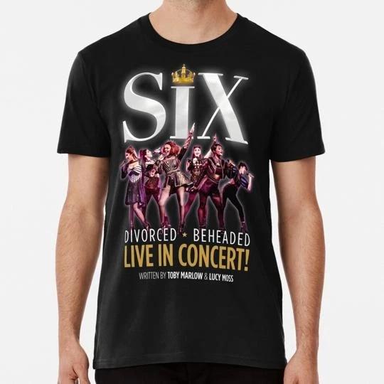 Six the Musical Design S to 5XL Made in USA T-Shirt S