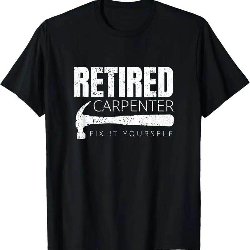 

Funny Retired Carpenter T Shirt Fix It Yourself S разноцветный