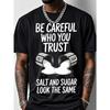 European Sizes Men'S Funny Gym T-Shirt - "Be Careful Who You Trust" Saying - Loose Fit Workout Shirt for Casual & Formal Events