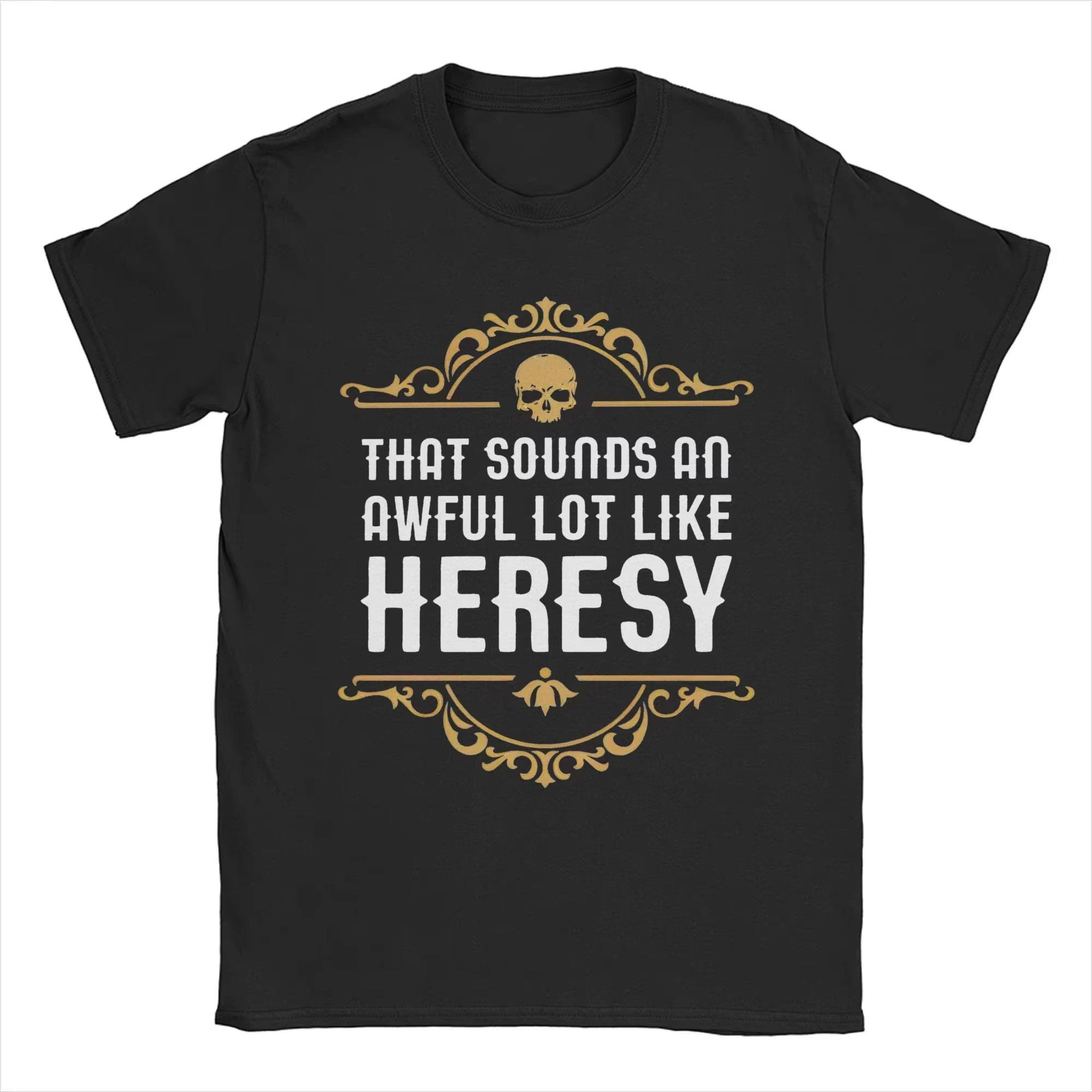 

Sounds Like Heresy Funny Wargaming Loose Oversized Wargamer TShirt Miniature Collectors TShirt Tabletop Gaming for Unisex Women S