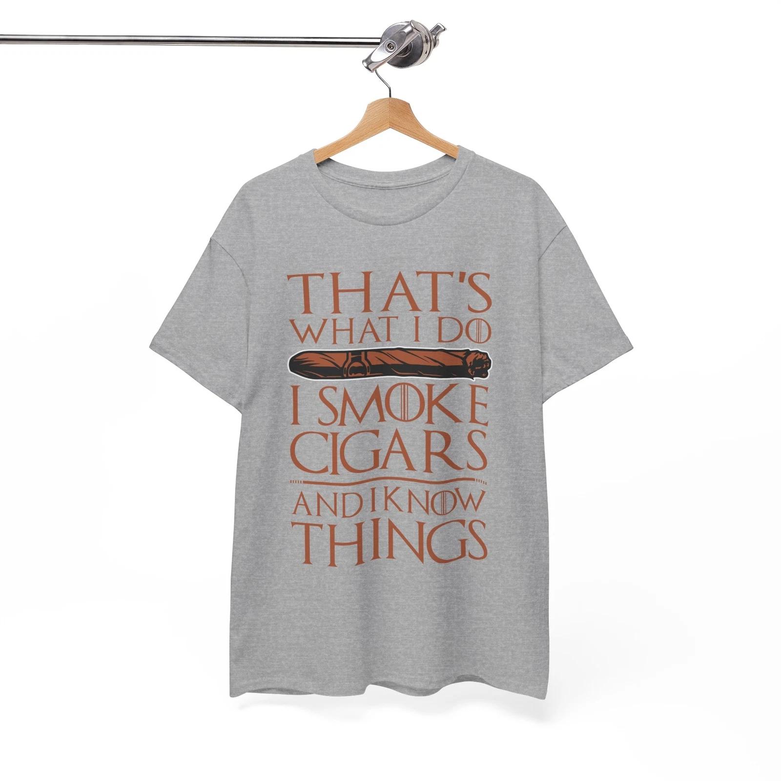 I Smoke Cigars And I Know Things T-Shirt | Cool & Relaxed Look L