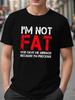 Unisexs Funny Slogan Round Neck Cotton Tshirt IM NOT FAT Print Short Sleeve Sports Tee Tops Unisexs Summer Clothing