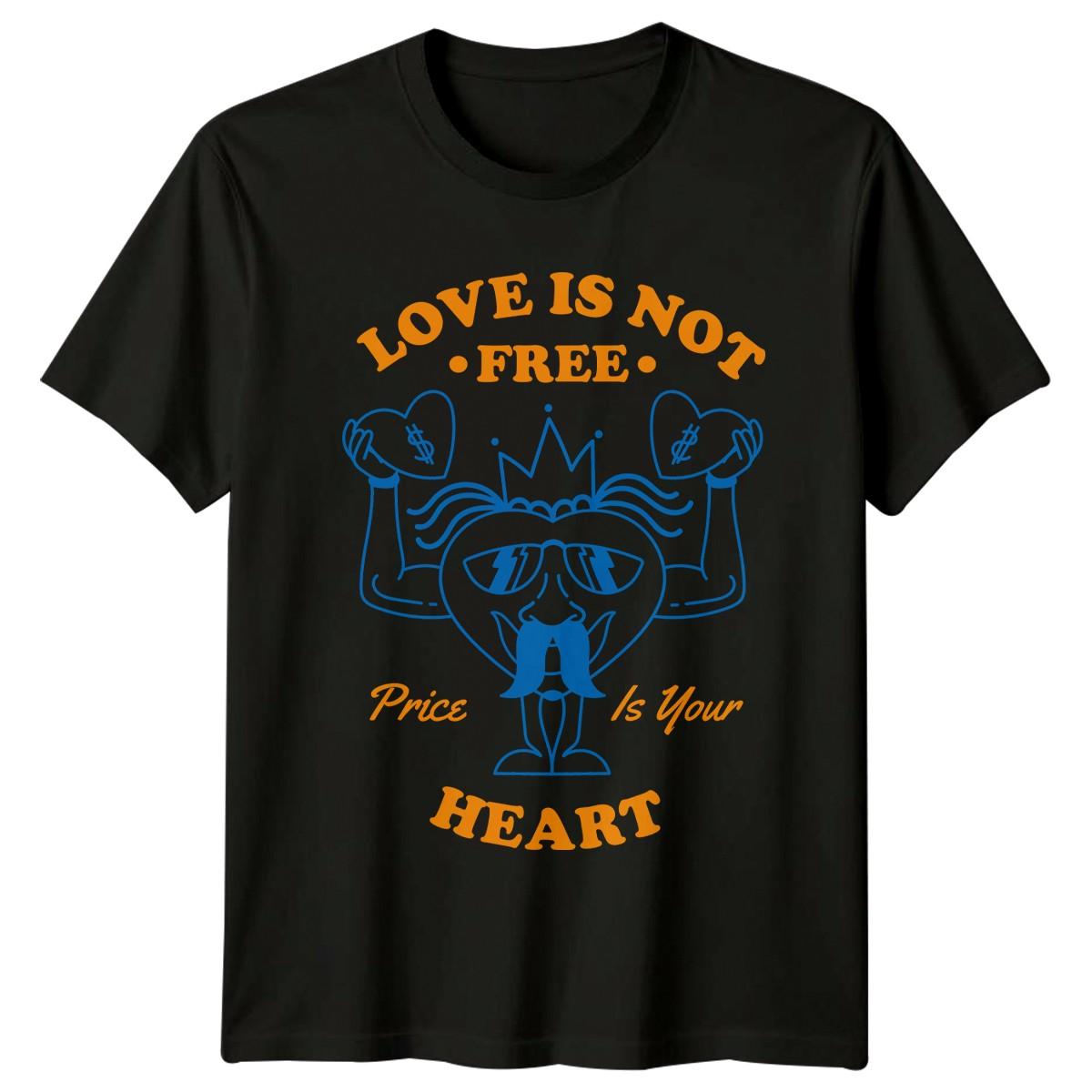 Love Is Not Free Price Mens T-Shirt Retro Streetwear Love Valentines Day L