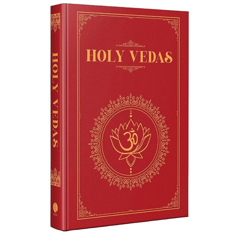 The Holy Vedas: A Guide To the Philosophies of Hinduism