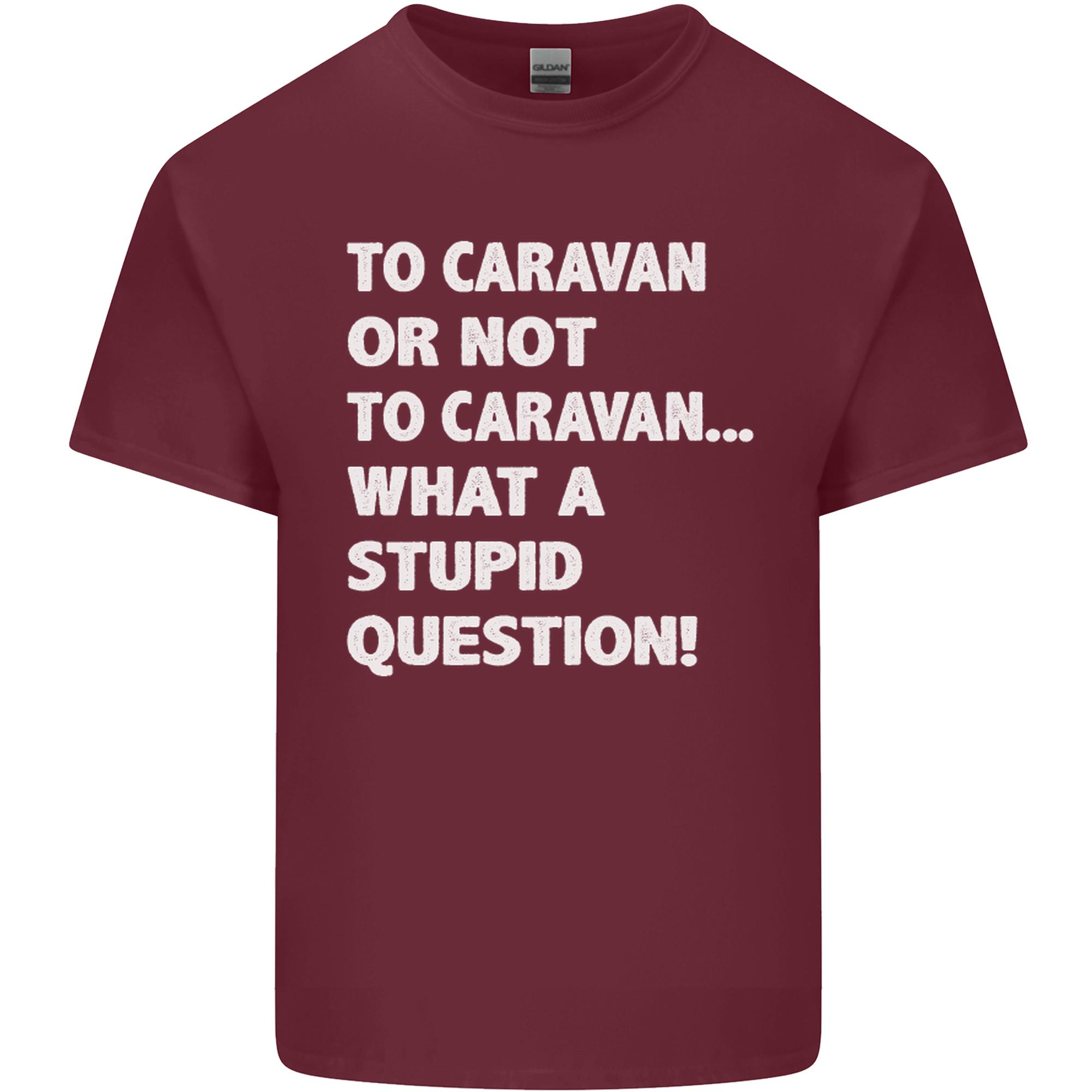 Caravan or Not to What a Stupid Question Unisexs Light Cotton TShirt S
