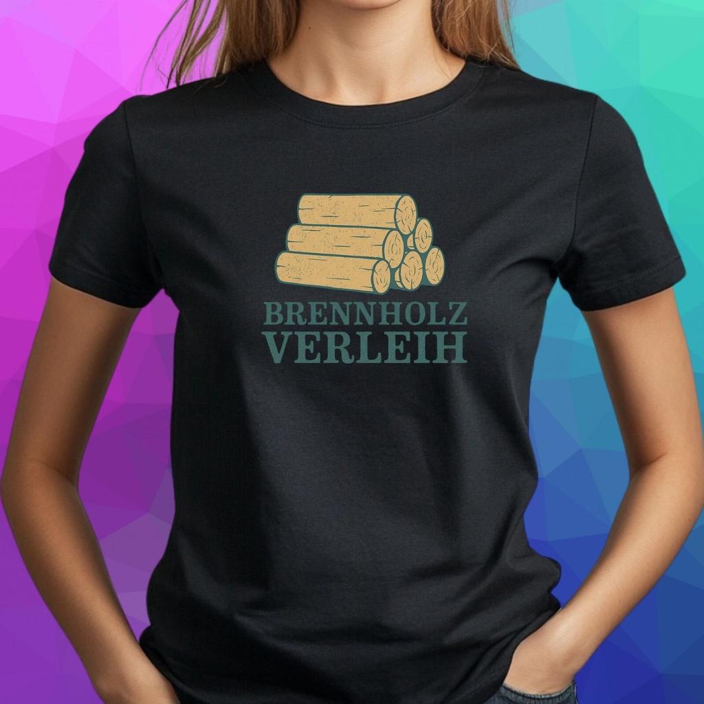 T-Shirt Frauen Brennholz Verleih Feuerholz Motiv Baumwolle Größe XS bis 3XLWird in neuem Fenster oder Tab geöffnet