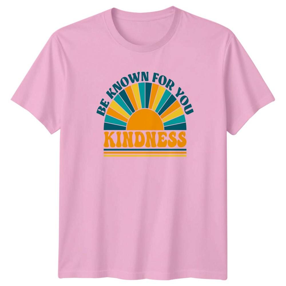 Be Known For You Kindness TShirt Inspirational Gift For Him And Her