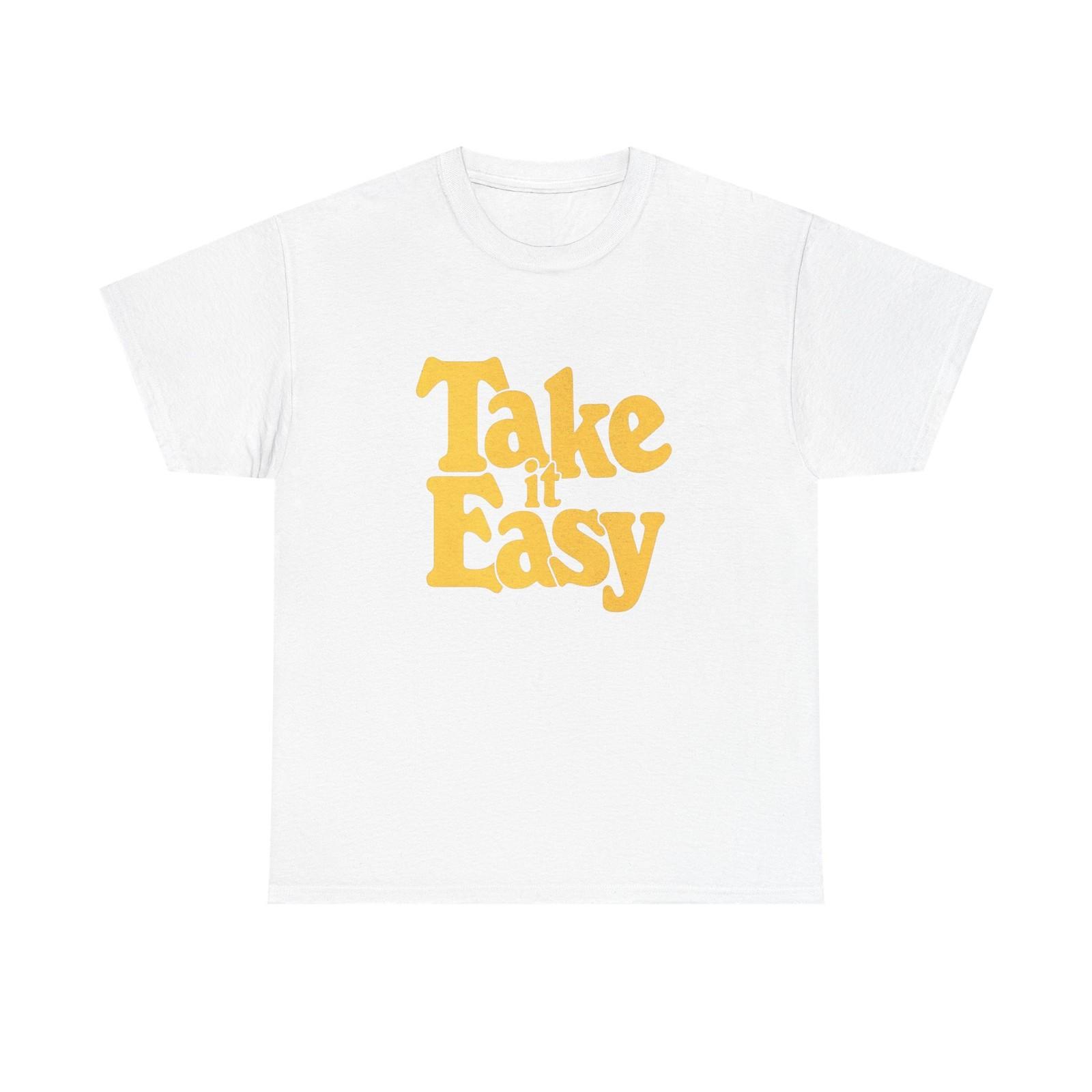 Take It Easy Graphic T Shirt Mens Womens Tees Top Unisex Heavy Cotton Tee 3XL
