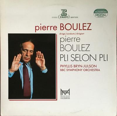 LP Record PIERRE BOULEZ DIRIGE = CONDUCTS = D - Pli Selon Pli NUM75050 Erato 1983 France Classical Used
