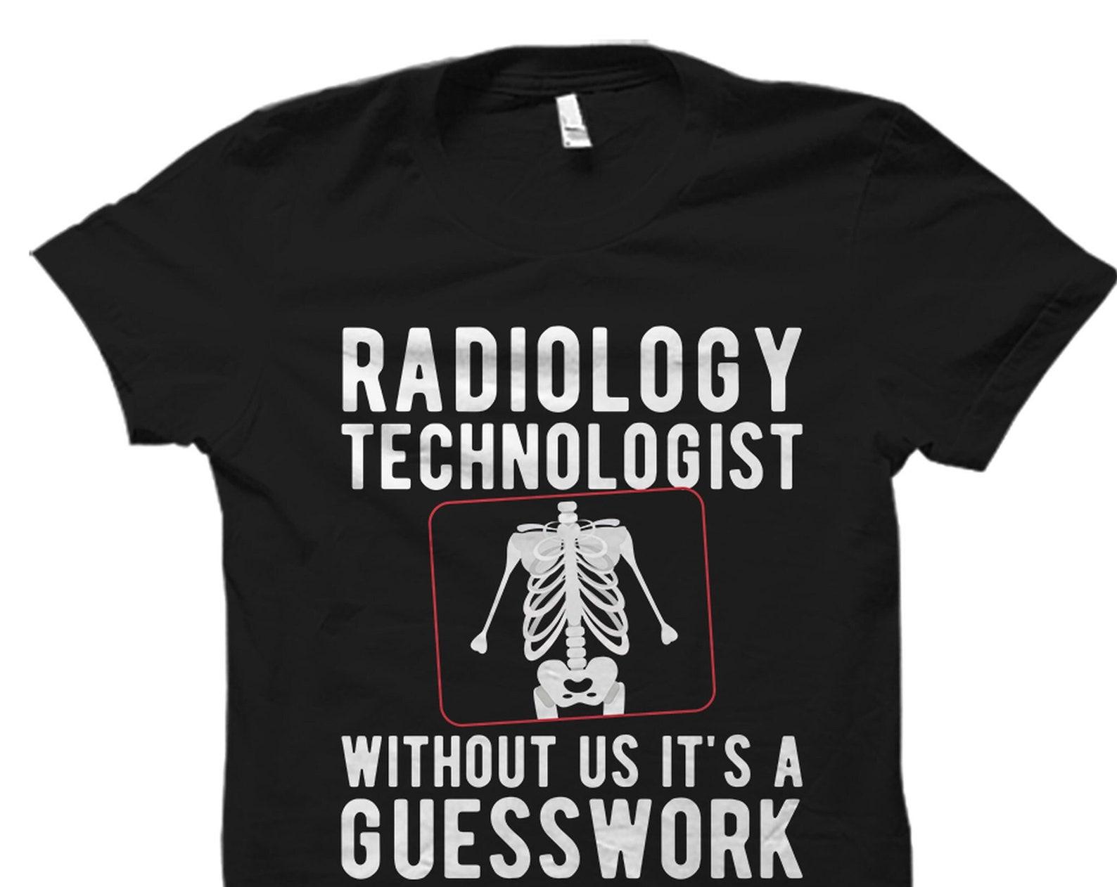 Radiology Shirt. Radiologist Shirt. Xray Tech Shirt. Radiology Shirts. Xray Tech Gift. Radiology Gift. Radiologist Gift. Rad Tech #OS4378 L