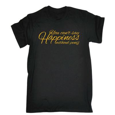 Happiness Without Penis Graphic T-shirt