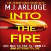 Into the Fire by M. J. Arlidge Paperback Book 9781398708303