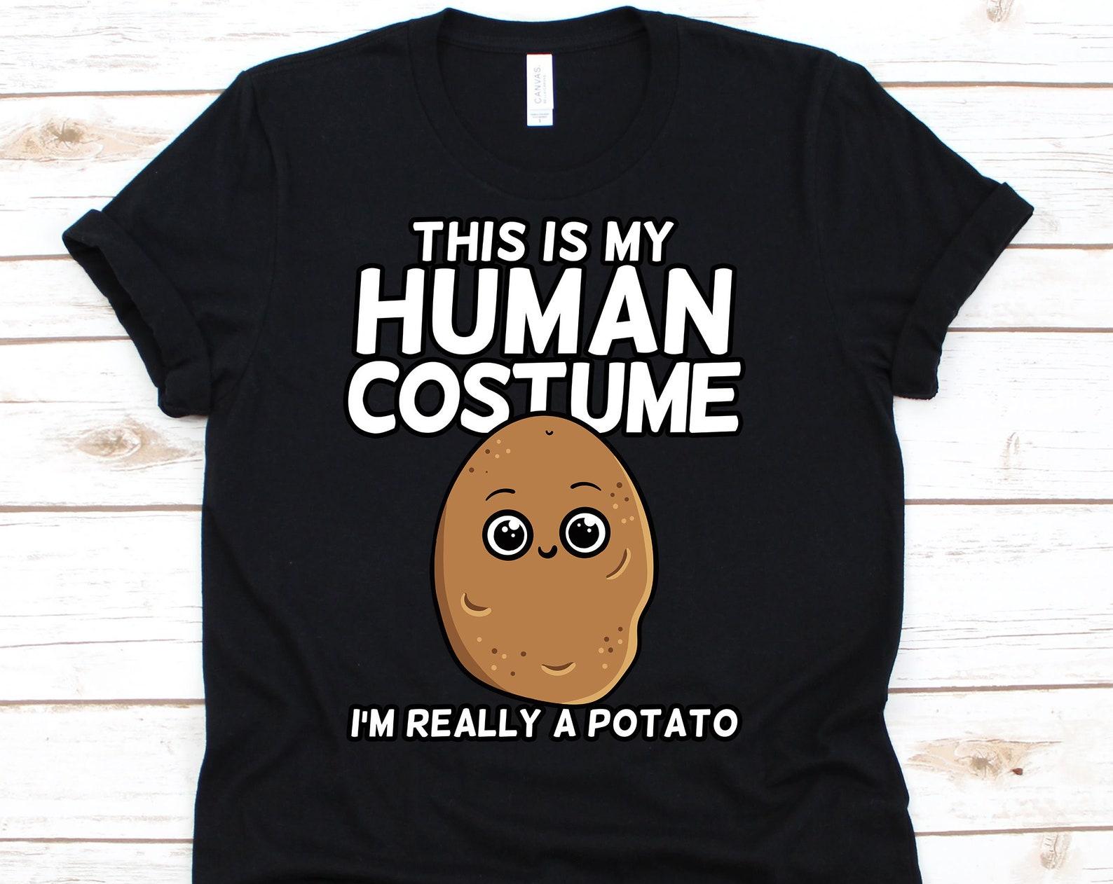 This Is My Human Costume I m Really A Potato Shirt, Potato Shirt, Funny Potato Shirt, Potato Lover, Potato, Potato Costume S
