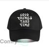 Good Things Take Time Text Baseball Cap Fashion Outdoor Sports Sunhat Unisex Snapback Cap WoUnisexs